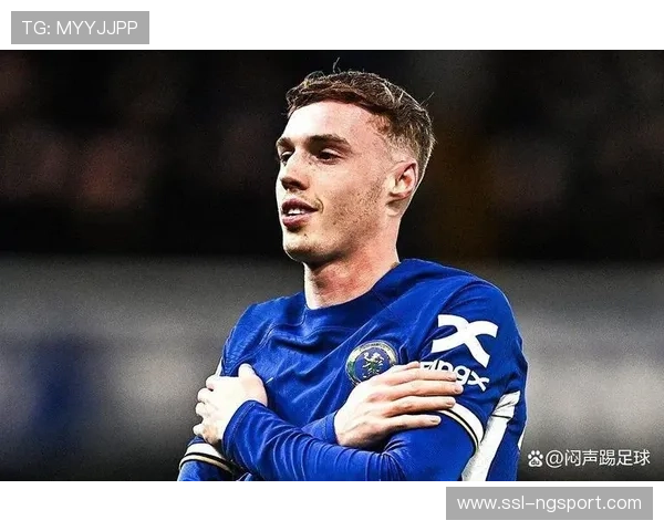 帕尔默点球庆祝方式引热议，切尔西更衣室氛围微妙